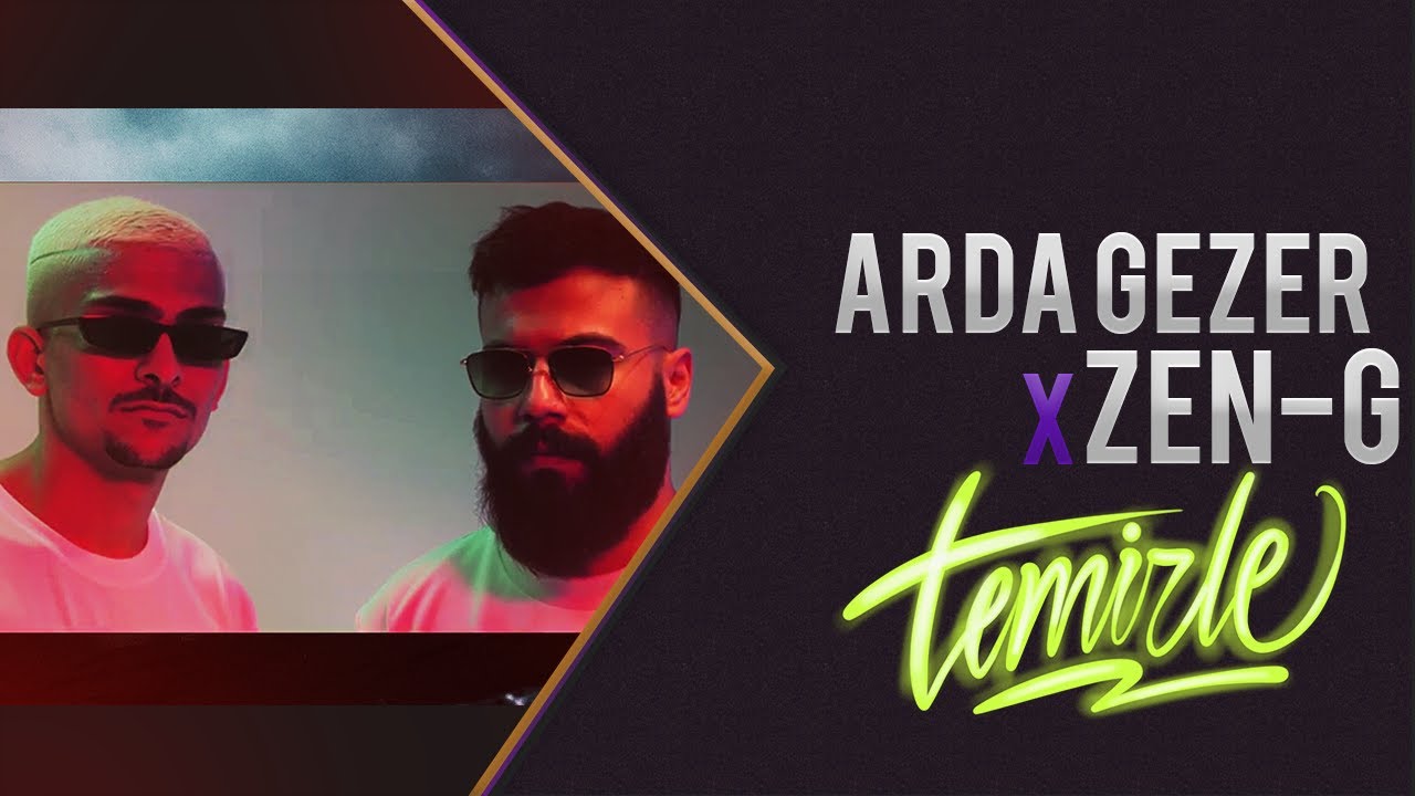 Arda Gezer x Zen-G - Temizle
